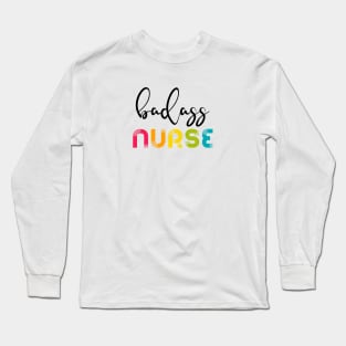 Badass Nurse Long Sleeve T-Shirt